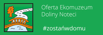 Ekomuzeum Doliny Noteci